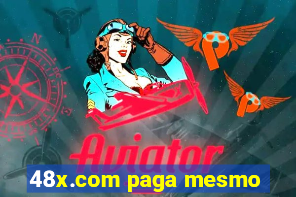48x.com paga mesmo