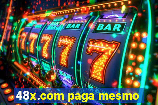 48x.com paga mesmo