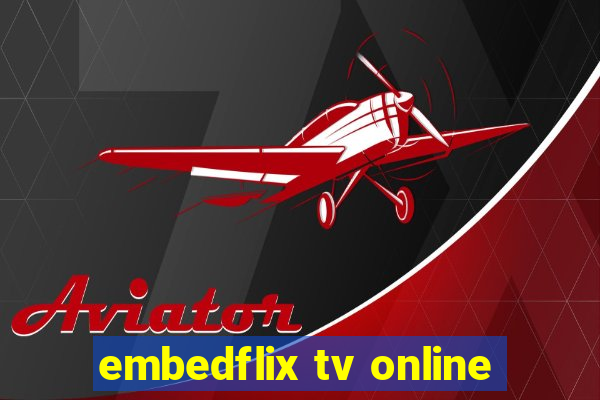 embedflix tv online