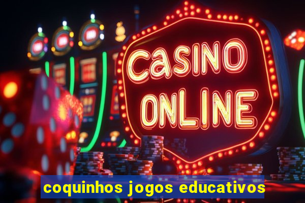 coquinhos jogos educativos