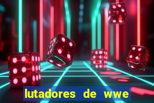 lutadores de wwe mais altos
