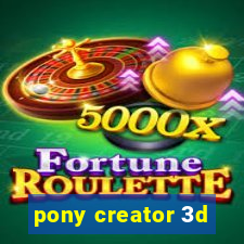 pony creator 3d