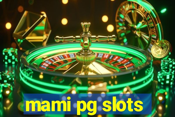 mami pg slots
