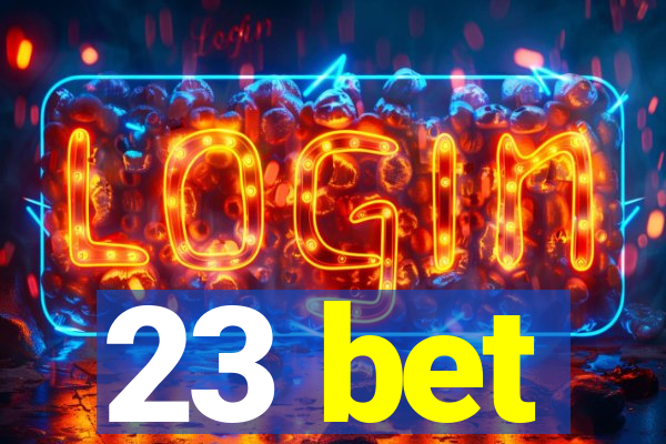 23 bet