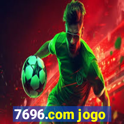 7696.com jogo