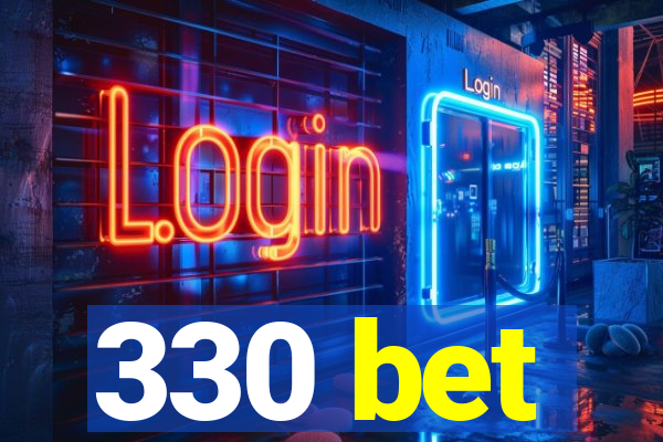 330 bet