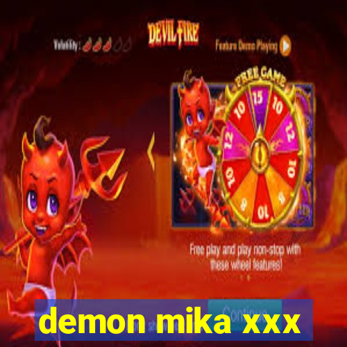 demon mika xxx