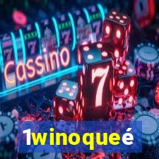 1winoqueé