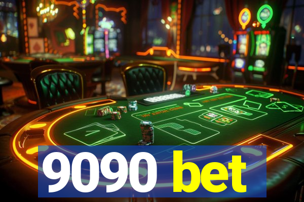 9090 bet