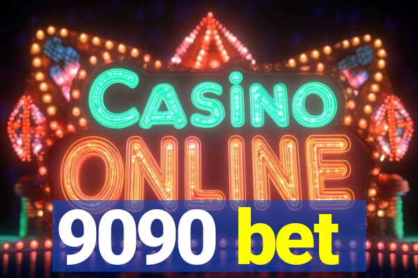 9090 bet