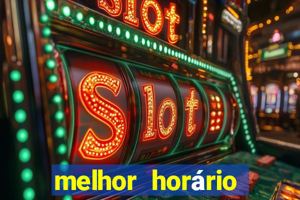 melhor horário para jogar fortune tiger de tarde
