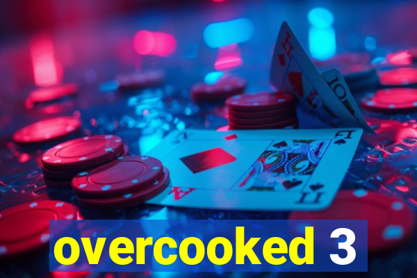 overcooked 3