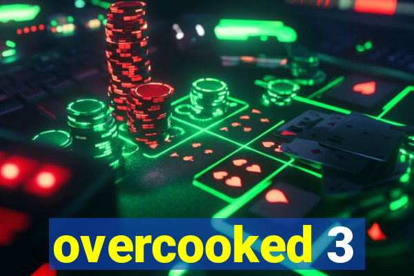 overcooked 3
