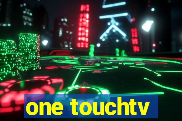 one touchtv