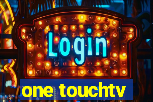 one touchtv