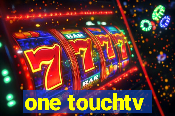 one touchtv