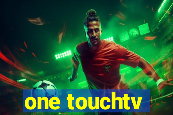 one touchtv