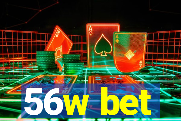 56w bet