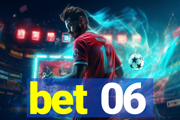 bet 06