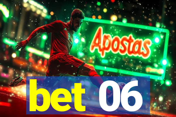 bet 06