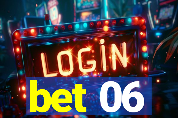bet 06