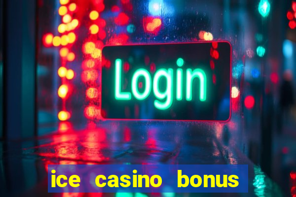ice casino bonus 25 euro