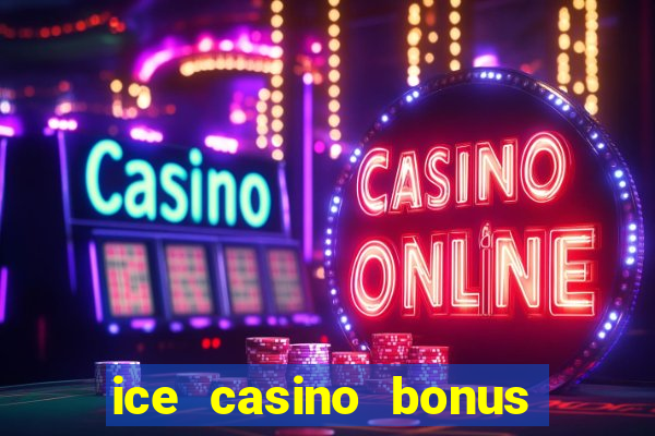 ice casino bonus 25 euro