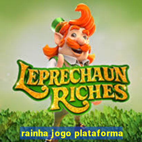 rainha jogo plataforma