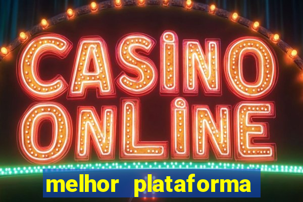 melhor plataforma de jogos para ganhar dinheiro