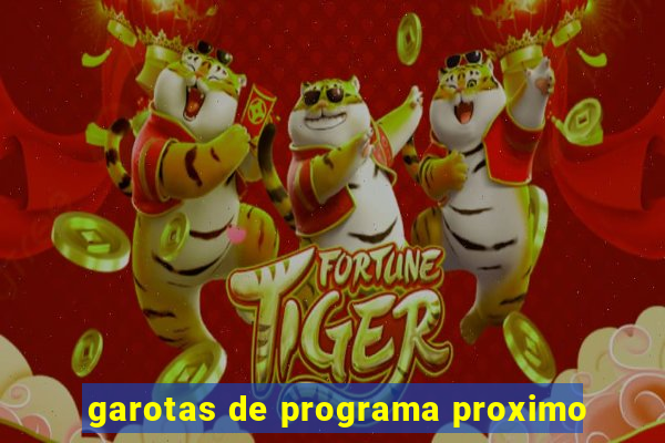 garotas de programa proximo