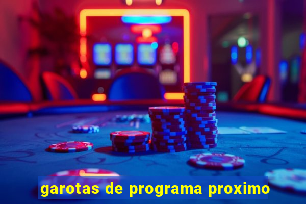 garotas de programa proximo