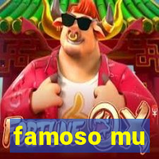 famoso mu
