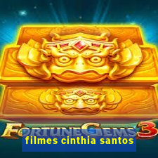 filmes cinthia santos