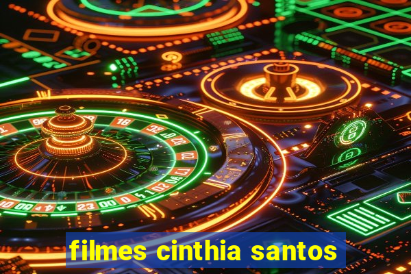 filmes cinthia santos