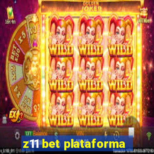 z11 bet plataforma