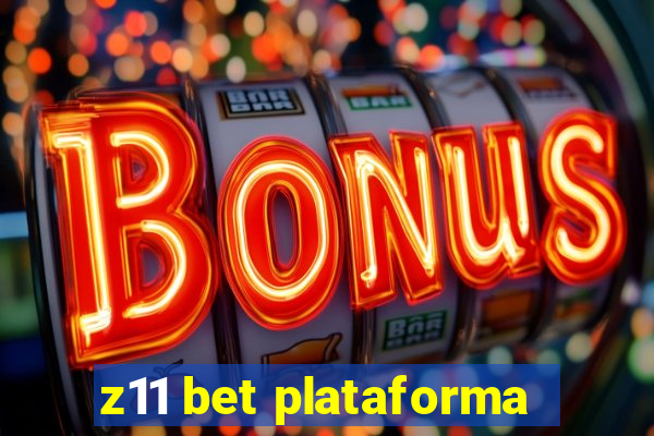 z11 bet plataforma