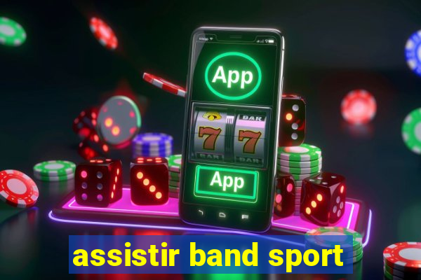 assistir band sport