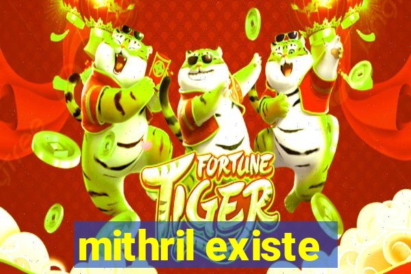 mithril existe