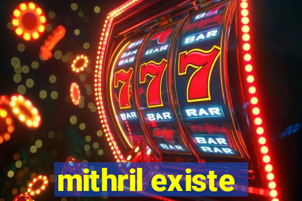 mithril existe