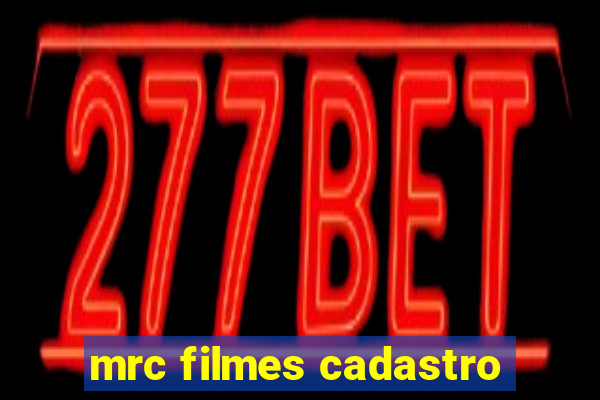 mrc filmes cadastro