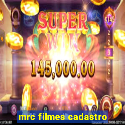 mrc filmes cadastro