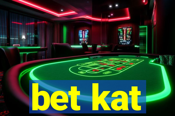 bet kat