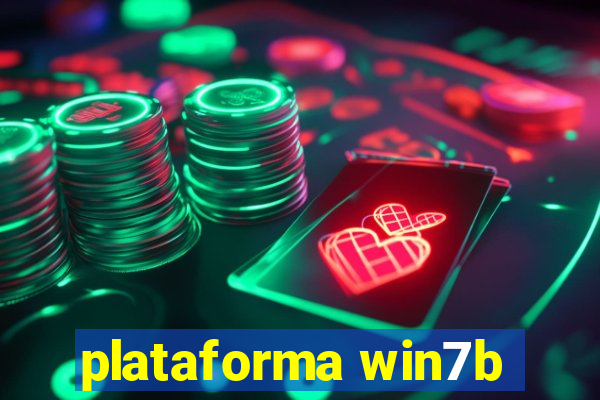 plataforma win7b