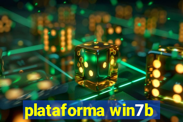 plataforma win7b
