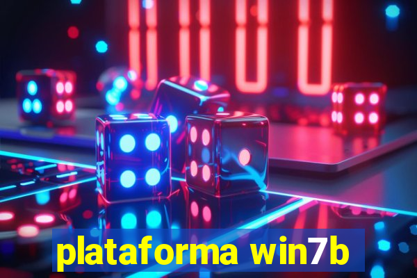 plataforma win7b