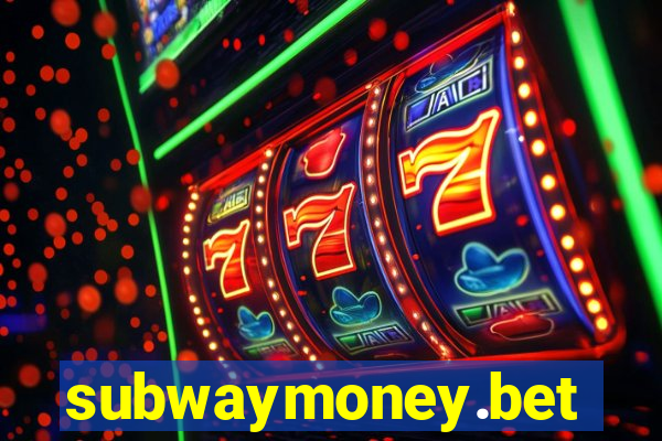 subwaymoney.bet