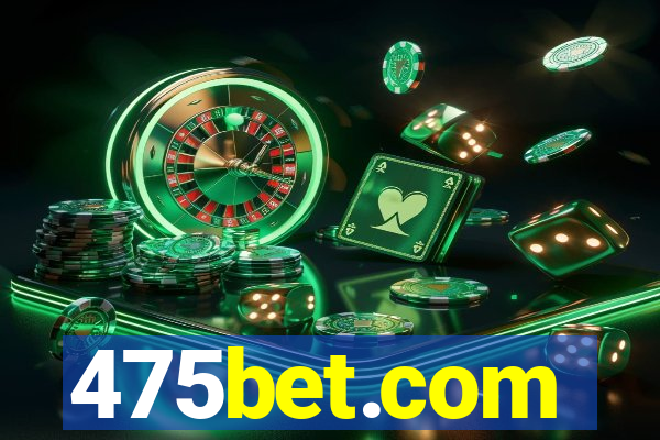 475bet.com