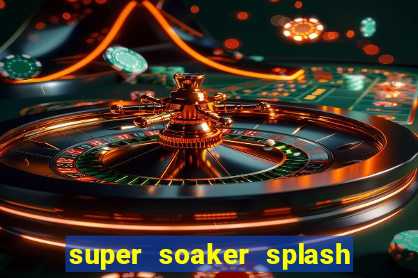 super soaker splash beto carrero