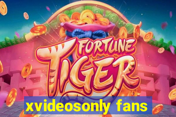 xvideosonly fans