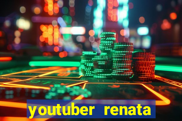 youtuber renata santos nua